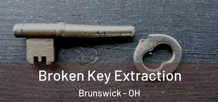  Broken Key Extraction Brunswick - OH