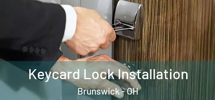 Keycard Lock Installation Brunswick - OH