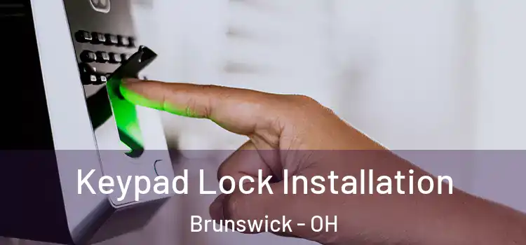 Keypad Lock Installation Brunswick - OH